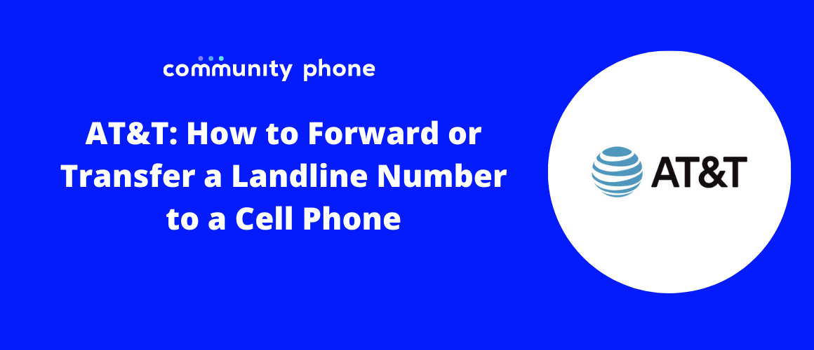 AT&T How to Forward or Transfer a Landline Number to a Cell Phone
